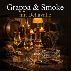 Grappa & Smoke mit Dellavalle
